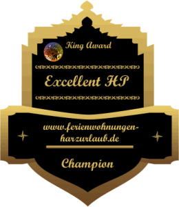 King Award Medaille Excellent HP Ferienwohng.-Harzurlaub